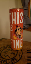 Load image into Gallery viewer, This is Fine
