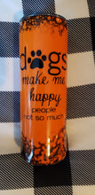 Load image into Gallery viewer, Dogs Make Me Happy
